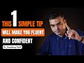 This 1 simple tip will make you fluent and confident | Part 9 | by Dr. Sandeep Patil.
