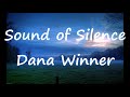 Sound Of Silence Dana Winner Lyrics