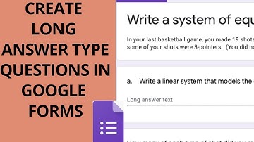 How to create Long answer type questions using Google Forms