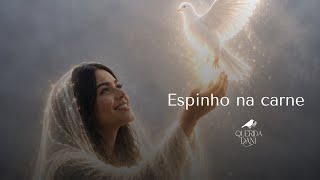 Eu tenho um espinho na carne! 😮‍💨