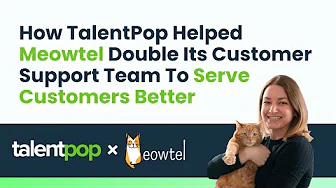 How TalentPop Helped Meowtel Double Its Customer Support Team
