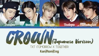 TXT (TOMORROW X TOGETHER) - CROWN (Japanese Version) (ColorCodedLyrics Kan|Rom|Eng)