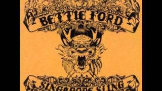 Bettie Ford - Fuck Off And Die