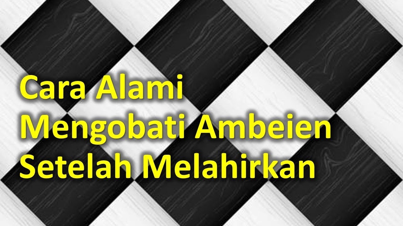Cara Alami Mengobati Ambeien Setelah Melahirkan