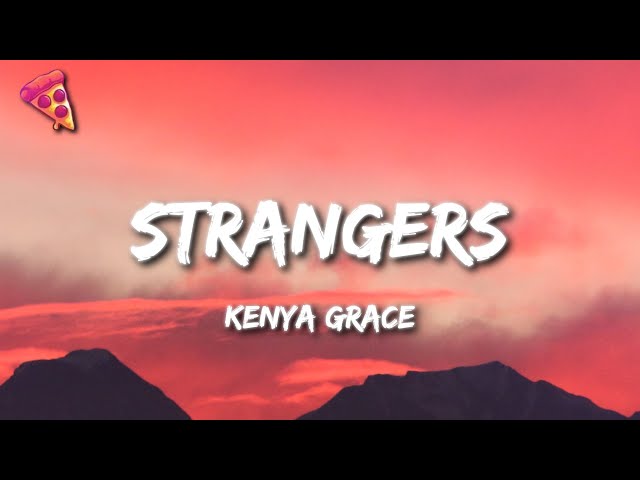 Kenya Grace - Strangers class=