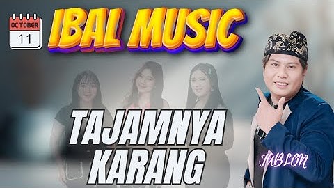 TAJAMNYA KARANG VOC  JABLON || IBAL MUSIC EDISI 11 OKTOBER 2025 BLOK KEMUNING SARI DS GIRIMUKTI