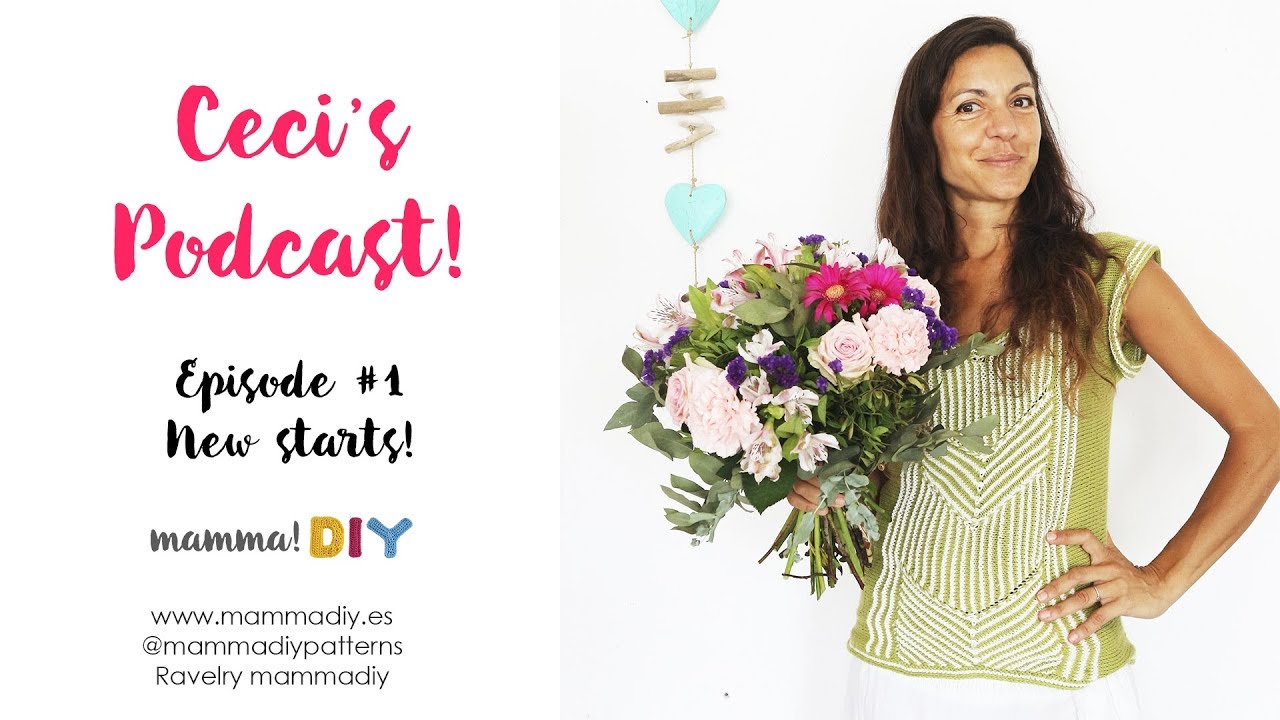 Ceci's Knitting & Crochet Podcast / Episode  1 / Mamma Do It Yourself