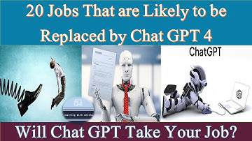 20 Jobs that will be replaced by Chat GPT 4