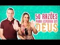 50 Razões para Esperar em Deus - Eu Escolhi Esperar Responde 157