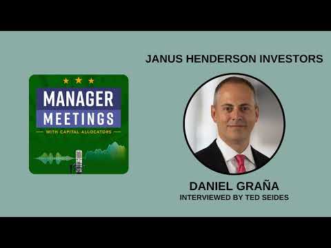 Daniel Graña – Janus Henderson Investors Emerging Markets Equity (Manager Meetings, EP.13)