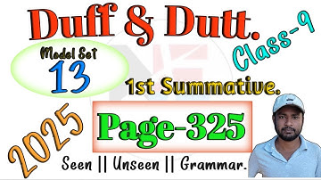 Duff & Dutt class 9.Il Class 9 Duff & Dutt 2025 English Page 325 Model Set 13 Solution.@NipakNag