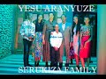 YESU ARANYUZE BY SERUKIZA FAMILY