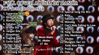 DANAR X FACTOR INDONESIA FULL ALBUM COVER - (Danar Widianto) || Cover Song Playlist terbaru 2022