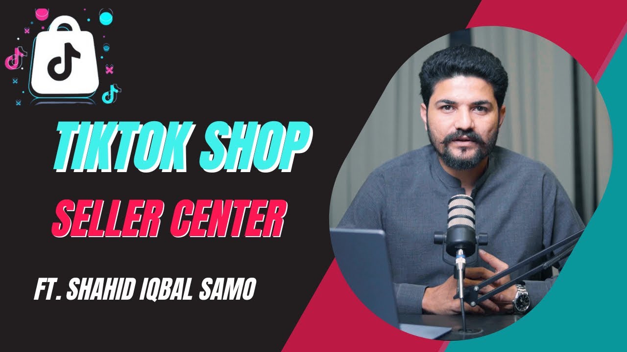 TikTok Shop Seller Center Full Tutorial