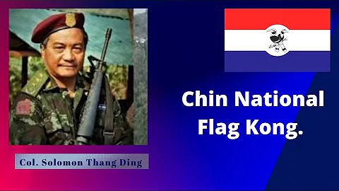 Col Solomon II Chin National Flag Kong Col Solomon II Chin National Flag Kong