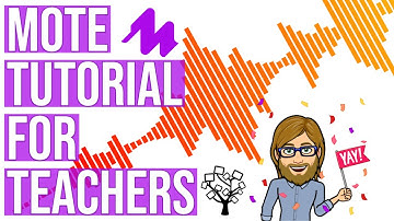 Mote Tutorial for Teachers