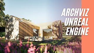 Unreal Engine 4 | How to use UE4  in architectural visualization