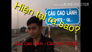 Tham quan đoạn đường mới từ cầu Vàm Cống đến cầu Cao Lãnh ở thời điểm hiện tại