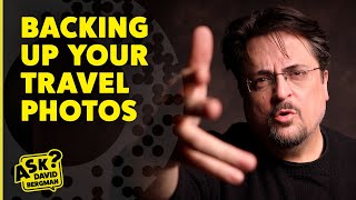 Never Lose a Shot Again: How to Back Up Photos While Traveling | Ask David Bergman
