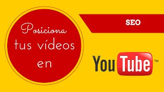 SEO en youtube - Cómo posicionar vídeos en Youtube y Google