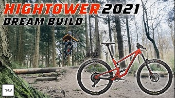 2021 Santa Cruz HighTower £7000 (DREAM BUILD)- First Ride