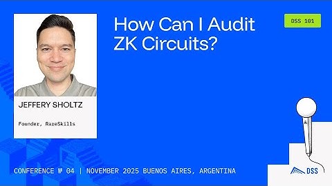 DeFi Security 101 2025 - How Can I audit ZK circuits?, Jeffrey Scholz, from @RareSkills_io