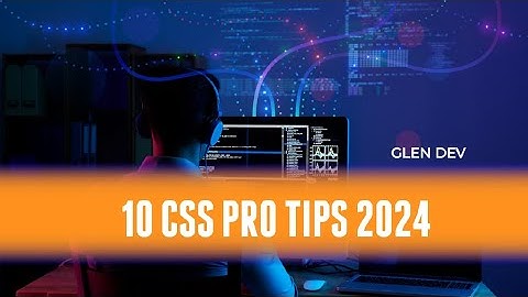 10 CSS PRO-TIPS 2024#css #tipsandtricks #tips#webdevelopment #technology