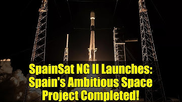 SpainSat NG II Launches: Spain