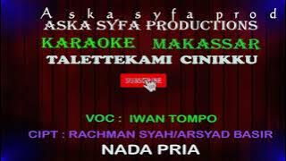 Karaoke Makassar Tallettekami Cinikku || Iwan Tompo/ Nada Pria Tanpa vocal   Lirik