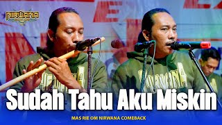 SUDAH TAHU AKU MISKIN - Mas Rie - OM NIRWANA COMEBACK LIVE Expo MOJOKERTO