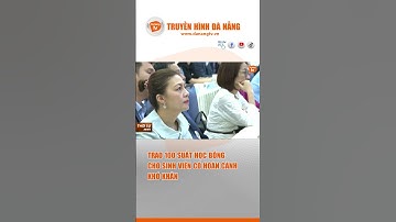 #shorts TRAO 100 SUẤT HỌC BỔNG CHO SINH VIÊN CÓ HOÀN CẢNH KHÓ KHĂN