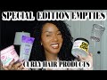 SPECIAL EDITION PRODUCT EMPTIES| ALL CURLY HAIR PRODUCTS|THE GOOD, THE BAD, &amp; THE BEST