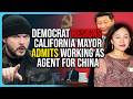 Democrat RESIGNS, California Mayor ADMITS Working As Agent For China