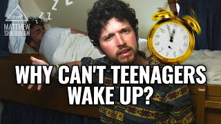 Why Can't Teenagers Wake Up In The Morning?