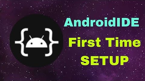 How to SetUp  AndroidIDE for the First Time