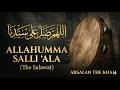 Allahumma Salli Ala The Salawat 