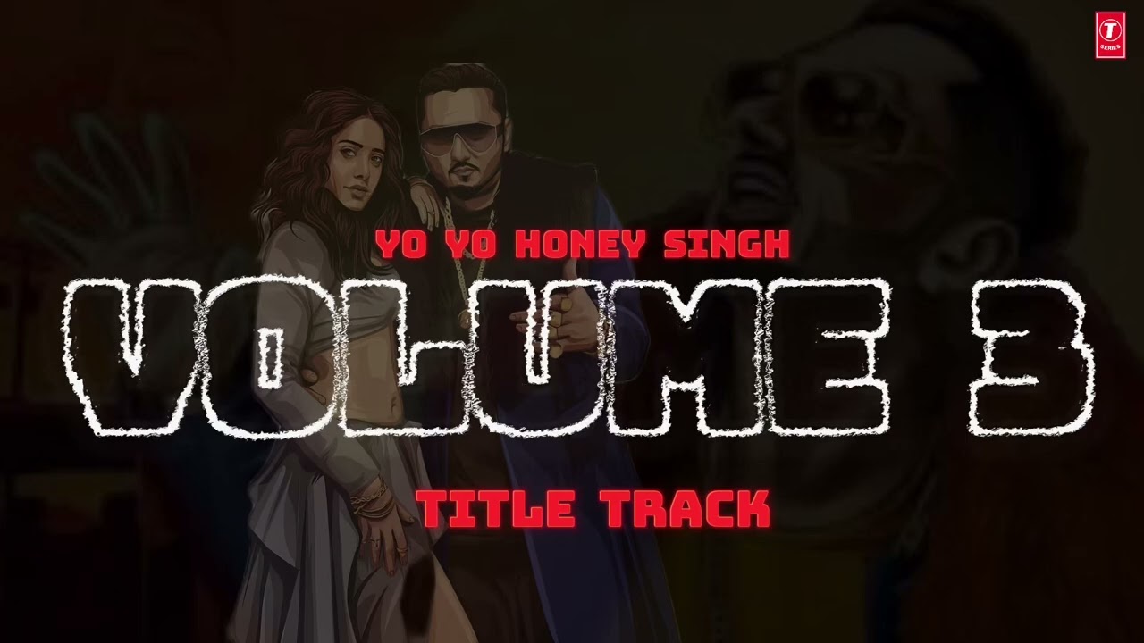 Volume 3 (YO YO HONEY SINGH) Title Track 