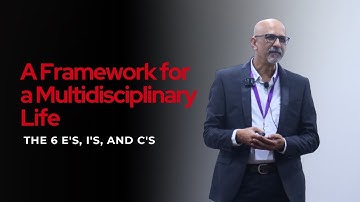 A Framework for a Multidisciplinary Life: The 6 E