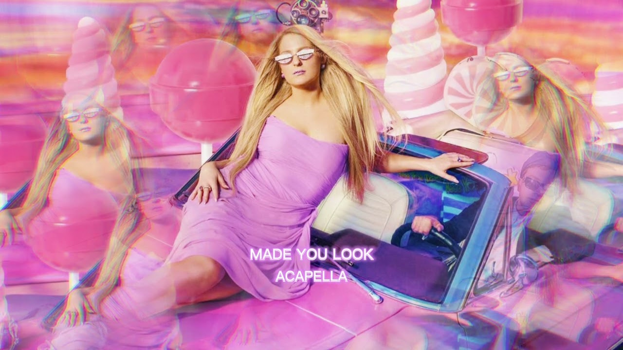 Meghan Trainor – Made You Look (A Cappella) Lyrics