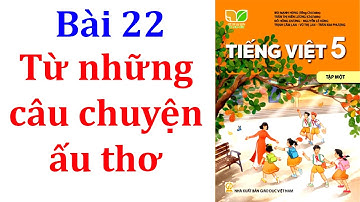 Từ những câu chuyện ấu thơ