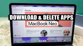 Exclusive MacBook Neo : How to Download & Delete Apps Information