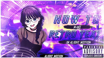 HOW TO MAKE RETRO TEXT IN ALIGHT MOTION - TUTORIAL [PART-2]