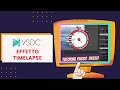 Accelerare Video in VSDC - effetto timelapse