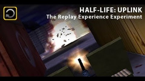 Half-Life TREE - Uplink by Kaito Kid