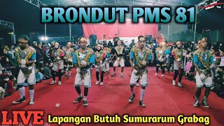 BRONDUT PMS 81 Putro Mudo Siswo Live Perform Lapangan Butuh Sumurarum Grabag.