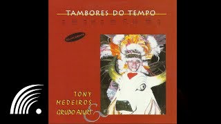 Video thumbnail of "Tony Medeiros e Grupo Ajuri- Boi Tradição - Tambores do Tempo - Oficial"