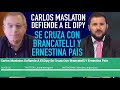 Carlos Maslaton Defiende A El Dipy ¡Se Cruza Con Brancatelli Y Ernestina Pais!