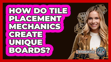 How Do Tile Placement Mechanics Create Unique Boards? - The Board Game Xpert