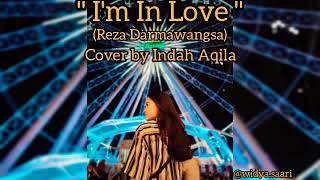I'm In Love - Reza Darmawangsa Cover By Indah Aqila (Lyrics)