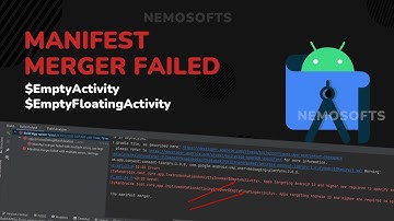 Manifest merger failed with multiple errors EmptyActivity , EmptyFloatingActivity  | nemosofts